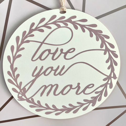 Papercut Message Medallion with Ribbon, Love You More